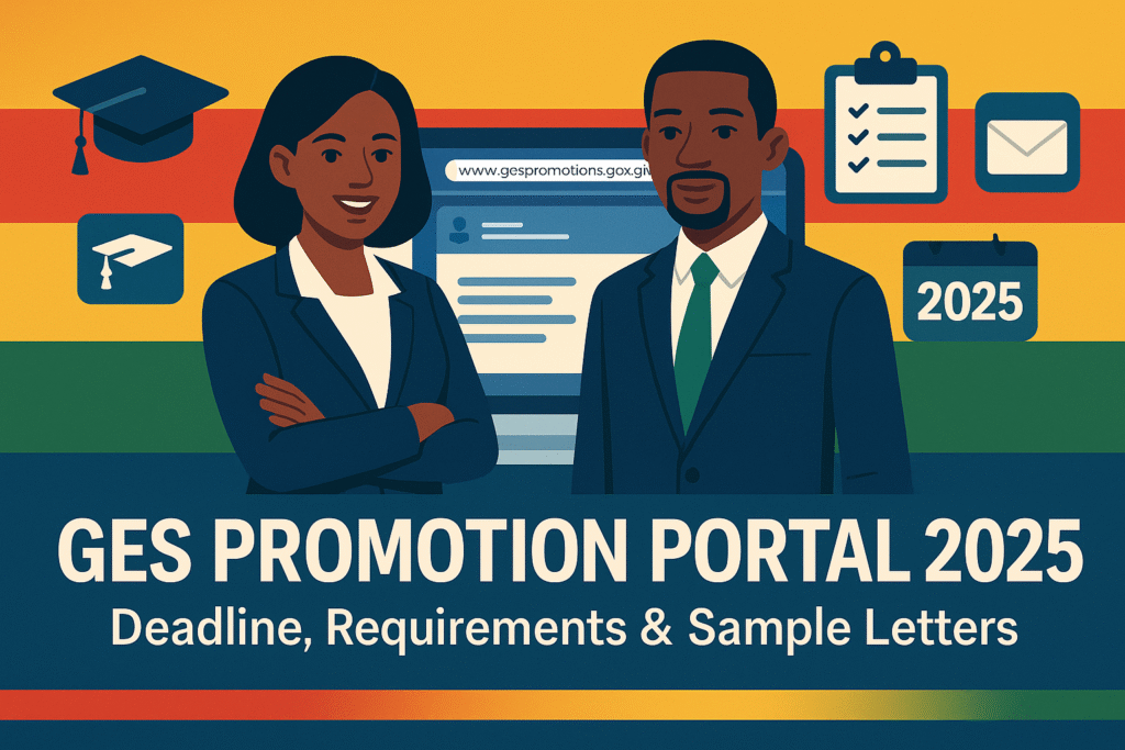 GES Promotion Portal 2025 Deadline, Requirements, and Sample Letters